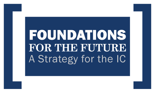 Foundations for the Future: A Strategy for the IC